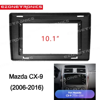 2-1Din Auto DVD Rāmis Audio Montāžas Adapters Dash Apdares Komplekti Facia Panelis 10.1 collu Priekš Mazda CX-9 2006-2016 Double Din Radio Atskaņotājs