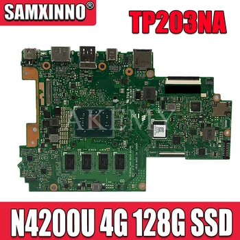 SAMXINNO Par Asus VivoBook Flip 12 TP203NA TP203NAH Laotop Mainboard TP203NA Motherboard W/ N4200U 4GB RAM 128G SSD disks