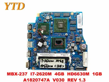 Oriģināls SONY MBX-237 klēpjdators mātesplatē MBX-237 I7-2620M 4GB HD6630M 1GB A1820747A V030 REV 1.3 pārbaudītas labas brīvu s